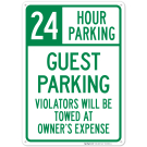 24 Hour Parking Guest Parking Violators Will Be Towed At Owner's Expense Sign 24 Hour Parking Guest Parking Violators Will Be Towed At Owner's Expense Sign