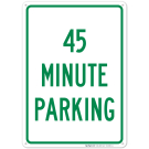 45 Minute Parking Sign 45 Minute Parking Sign