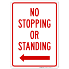 No Stopping Or Standing With Left Arrow Sign No Stopping Or Standing With Left Arrow Sign