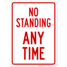 No Standing Any Time Sign No Standing Any Time Sign