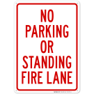 No Parking Or Standing Fire Lane Sign, (SI-63761) No Parking Or Standing Fire Lane Sign, (SI-63761)