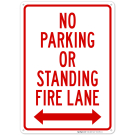 No Parking Or Standing Fire Lane With Bidirfectional Arrow Sign No Parking Or Standing Fire Lane With Bidirfectional Arrow Sign
