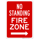 No Standing Fire Zone With Right Arrow Sign No Standing Fire Zone With Right Arrow Sign