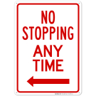 No Stopping Any Time With Left Arrow Sign No Stopping Any Time With Left Arrow Sign