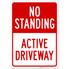 No Standing Active Driveway Sign No Standing Active Driveway Sign