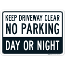 Keep Driveway Clear No Parking Sign Keep Driveway Clear No Parking Sign