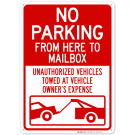 No Parking From Here To Mailbox Unauthorized Vehicles Towed At Sign No Parking From Here To Mailbox Unauthorized Vehicles Towed At Sign
