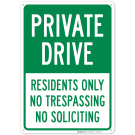 Private Drive Residents Only No Trespassing No Soliciting Sign Private Drive Residents Only No Trespassing No Soliciting Sign