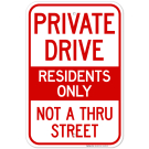 Private Driveway Residents Only Not A Thru Street Sign Private Driveway Residents Only Not A Thru Street Sign