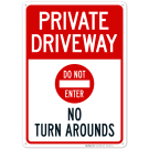 No Turn Arounds With Do Not Enter Symbol Sign No Turn Arounds With Do Not Enter Symbol Sign