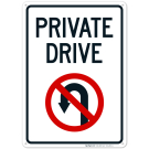 Private Drive With No U Turn Symbol Sign Private Drive With No U Turn Symbol Sign