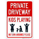 Kids Playing No Turn Arounds Please With Graphic Sign Kids Playing No Turn Arounds Please With Graphic Sign