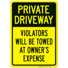 Violators Will Be Towed At Owner Expense Sign Violators Will Be Towed At Owner Expense Sign