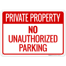Private Property No Unauthorized Parking Sign Private Property No Unauthorized Parking Sign