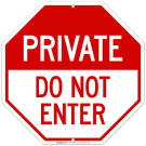 Private Do Not Enter Sign Private Do Not Enter Sign