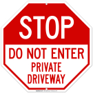 Stop Do Not Enter Private Driveway Sign Stop Do Not Enter Private Driveway Sign