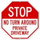 No Turn Around Private Driveway Sign No Turn Around Private Driveway Sign