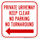 Keep Clear No Parking No Turn Around With Left Arrow Sign Keep Clear No Parking No Turn Around With Left Arrow Sign