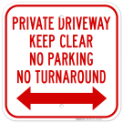 Private Driveway Keep Clear No Parking No Turn Around Bidirectional Arrow Sign Private Driveway Keep Clear No Parking No Turn Around Bidirectional Arrow Sign