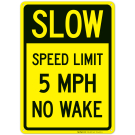 Slow Speed Limit 5 Mph No Wake Sign Slow Speed Limit 5 Mph No Wake Sign