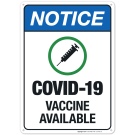 Notice Covid-19 Vaccine Available Sign, Covid Vaccine Sign Notice Covid-19 Vaccine Available Sign, Covid Vaccine Sign