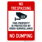 No Trespassing This Property Is Protected By Video Surveillance No Dumping Sign No Trespassing This Property Is Protected By Video Surveillance No Dumping Sign