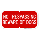 No Trespassing Beware Of Dog Sign, (SI-64727) No Trespassing Beware Of Dog Sign, (SI-64727)