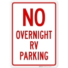 No Overnight Rv Parking Sign, (SI-64818) No Overnight Rv Parking Sign, (SI-64818)