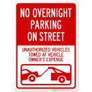 No Overnight Parking On Street Unauthorized Vehicles Towed With Graphic Sign No Overnight Parking On Street Unauthorized Vehicles Towed With Graphic Sign