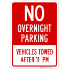 No Overnight Parking Vehicles Towed After 11 Pm Sign No Overnight Parking Vehicles Towed After 11 Pm Sign