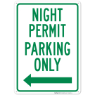 Night Permit Parking Only With Left Arrow Sign Night Permit Parking Only With Left Arrow Sign