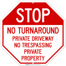 Stop No Turn Around Private Driveway No Trespassing Private Property Sign Stop No Turn Around Private Driveway No Trespassing Private Property Sign