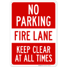 No Parking Fire Lane Keep Clear At All Times Sign No Parking Fire Lane Keep Clear At All Times Sign