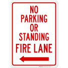 No Parking Or Standing Fire Lane With Left Arrow Sign, (SI-65047) No Parking Or Standing Fire Lane With Left Arrow Sign, (SI-65047)