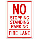 No Stopping Standing Parking Fire Lane Sign No Stopping Standing Parking Fire Lane Sign