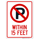 No Parking Symbol Within 15 Feet Sign No Parking Symbol Within 15 Feet Sign
