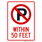 No Parking Symbol Within 50 Feet Sign No Parking Symbol Within 50 Feet Sign