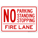 No Stopping Standing Parking Fire Lane Sign, (SI-65085) No Stopping Standing Parking Fire Lane Sign, (SI-65085)
