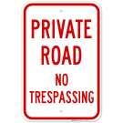 Private Road No Trespassing Sign, (SI-65099) Private Road No Trespassing Sign, (SI-65099)