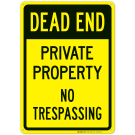 Dead End No Trespassing Sign Dead End No Trespassing Sign
