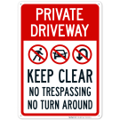 Private Driveway Keep Clear No Trespassing or Turn Around with Symbols Sign Private Driveway Keep Clear No Trespassing or Turn Around with Symbols Sign