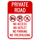 Private Road No Access Outlet Parking Trespassing Sign Private Road No Access Outlet Parking Trespassing Sign