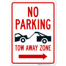 No Parking Tow Away Zone With Right Arrow Sign No Parking Tow Away Zone With Right Arrow Sign
