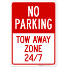 No Parking Tow Away Zone 247 Sign No Parking Tow Away Zone 247 Sign