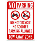 No Parking No Motorcycle No Scooter Parking Allowed Tow Away Zone Sign No Parking No Motorcycle No Scooter Parking Allowed Tow Away Zone Sign