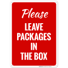Please Leave Packages In The Box Sign Please Leave Packages In The Box Sign