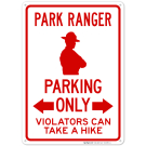 Park Ranger Parking Only Violators Can Take A Hike Sign Park Ranger Parking Only Violators Can Take A Hike Sign
