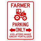Farmer Parking Only Violators Make Great Fertilizer Sign Farmer Parking Only Violators Make Great Fertilizer Sign