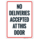 No Deliveries Accepted At This Door Sign, (SI-65934) No Deliveries Accepted At This Door Sign, (SI-65934)