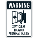 Warning Stay Clear To Avoid Personal Injury Sign Warning Stay Clear To Avoid Personal Injury Sign